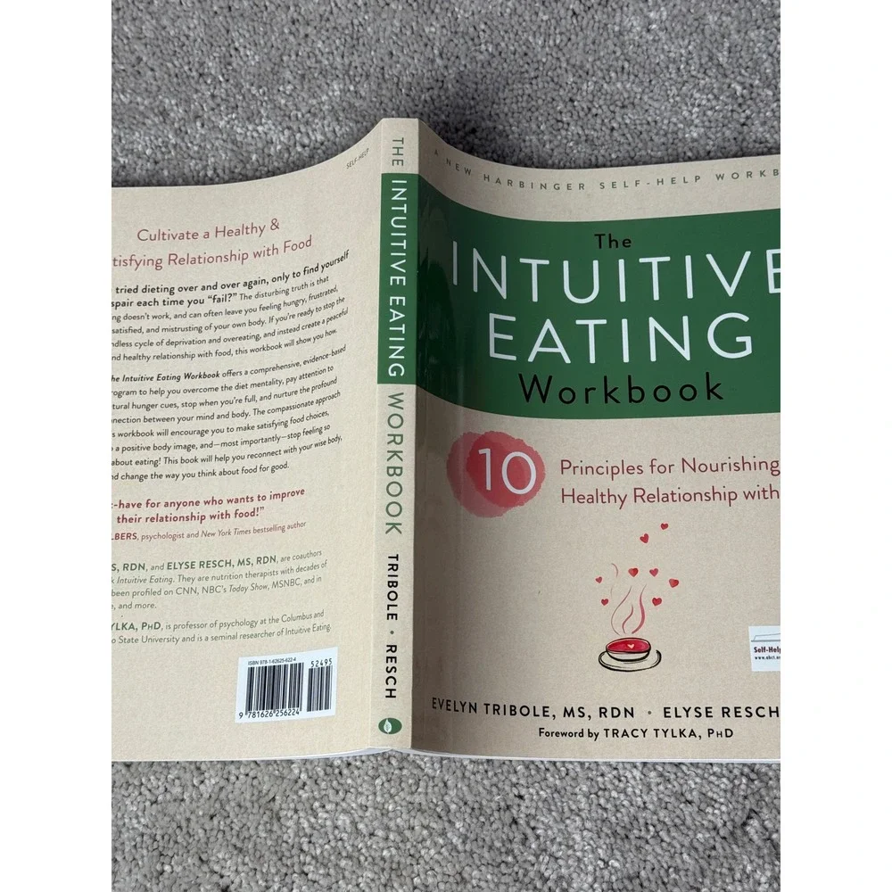 The Intuitive Eating Workbook: Ten Principles for Nourishing a Healthy Relat...